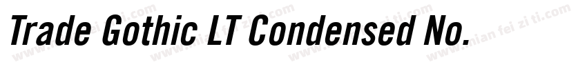 Trade Gothic LT Condensed No. 18 Oblique字体转换